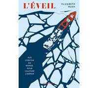 L'éveil - Aux Confins Du Monde, Pour Cultiver L'espoir