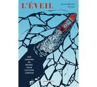 L'Éveil: Aux confins du monde pour cultiver l'espoir