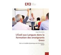 LÉveil aux Langues dans la formation des enseignants Grecs - Argyro Moumtzidou - Universitaires Europeennes - broché - Livre