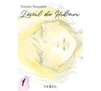 L'éveil de Hibari - Tome 01 - Tomoko Yamashita - Naban - broché - Manga