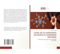 L'EVEIL DE LA CONSCIENCE DU PEUPLE ET LEADERSHIP POLITIQUE: LE POUVOIR DU PEUPLE ET LE SYSTEME POLITIQUE