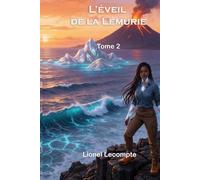 L'éveil de la Lémurie: Le Secret du Volcan - Tome 2 : Un thriller fantastique et métaphysique au cœur des abysses de l'Océan Indien.