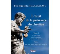 L'éveil de la puissance du chrétien Le Saint Esprit: source et fondement de la puissance du chrétien - Père Hippolyte Muaka Lusavu - Palamas - broché - Essai