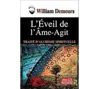 L'éveil de l'âme-agit - Traité d'alchimie spirituelle