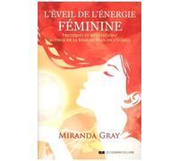 L'éveil De L'énergie Féminine - Exercices Et Méditations Autour De La Bénédiction De L'utérus
