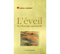 L'éveil de l'Energie spirituelle - Sabine Darmont - Le Mercure Dauphinois - broché - Essai