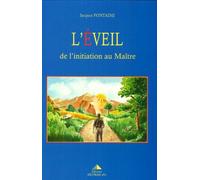 L'éveil. De l'initiation au maître