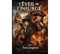 L'Éveil de l'Insurgé: Tome 1