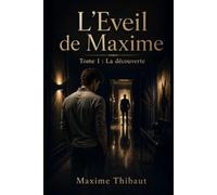 L'éveil de Maxime: Tome 1 : La découverte