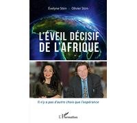 L'éveil décisif de l'Afrique Il n'y a pas d'autre choix que l'espérance - Olivier Stirn - L'harmattan - broché - Essai