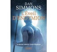 L'éveil d'Endymion 1&2 - Intégrale Dan Simmons (Auteur), Monique Lebailly (Traduction)