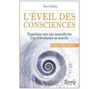 L'éveil Des Consciences - Transition Vers Une Nouvelle Ère - Une (R)Évolution En Marche