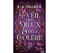 L'Éveil des Dieux & de la Colère La conclusion de la romantasy slow burn enemies-to-lovers - K. A. Tucker - Harpercollins - Poche - Roman