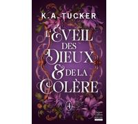 L'Éveil des Dieux & de la Colère La conclusion de la romantasy slow burn enemies-to-lovers - K. A. Tucker - Harpercollins - Poche - Roman