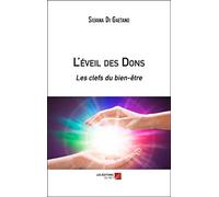 L'éveil des Dons: Les clefs du bien-être