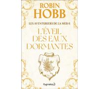 L'Éveil des eaux dormantes Tome 6 - Robin Hobb - Pygmalion - broché - Roman
