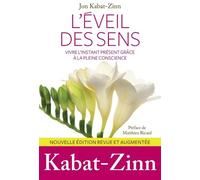 L'Eveil des sens (2ème éd°) - Jon Kabat-Zinn - Les Arenes Eds - broché - Essai