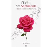 L'éveil des sentiments: recuiel de poèmes et de proses