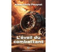 L'éveil du combattant - Anne-Cécile Feugnet - Cordes De Lune - broché - Roman