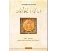 L'éveil du corps sacré : Yoga tibétain de la respiration et du mouvement ([DVD] inclus)