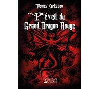 L'éveil du Grand Dragon Rouge Thomas Karlsson (Auteur)