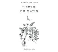 L'ÉVEIL DU MATIN