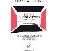 L'Éveil du printemps Frank Wedekind (Auteur), Jacques Lacan (Préface), François Regnault (Traduction)