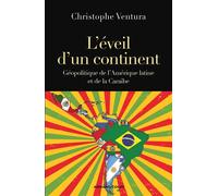 L'éveil d'un continent - Géopolitique de l'Amérique latine et de la Caraïbe - Christophe Ventura - Armand Colin - broché - Essai