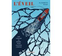 L'Éveil - Elizabeth Rush - Marchialy - broché - Récit