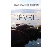 L'éveil - Jean-Martin Brisson - Du Pantheon Eds - broché - Roman