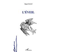 L'éveil - Miguel Ballé - L'harmattan - Livre