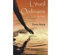 L'éveil ordinaire, le don du coeur