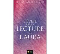 L'éveil Par La Lecture De L'aura - Un Chemin Vers Nos Âmes