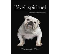 L'éveil Spirituel (La Méthode Simplifiée)