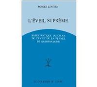 L'Eveil suprême : Bases pratiques du Ch'an, du Zen et de la pensée de Krishnamurti
