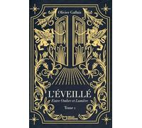 L'Éveillé - Tome I : Entre Ombre et Lumière