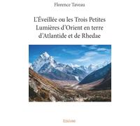 L'Éveillée ou les Trois Petites Lumières d'Orient en terre d'Atlantide et de Rhedae