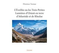 L'Éveillée ou les Trois Petites Lumières d'Orient en terre d'Atlantide et de Rhedae