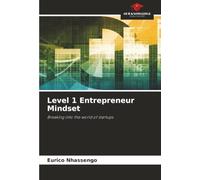 Level 1 Entrepreneur Mindset: Breaking into the world of startups