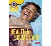 Level 2 Health And Social Care Diploma: Candidate Book 3rd Edition