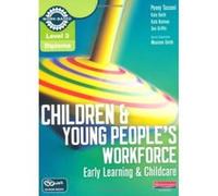 Level 3 Diploma Children and Young People's Workforce (Early Learning and Childcare) Candidate Handbook (Level 3 Diploma for the Children and Young People's Workforce) Griffin, Ms Sue (Auteur)