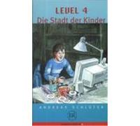 Level 4. Die Stadt der Kinder Schlüter, Andreas (Auteur)