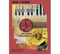 Level 7 Music Theory Exams Workbook - Ultimate Music Theory Supplemental Exam Series