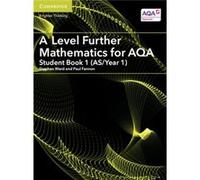 A Level Further Mathematics For Aqa Student Book 1 (As/Year 1)
