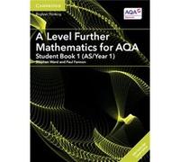 A Level Further Mathematics For Aqa Student Book 1 (As/Year 1) With Digital Access (2 Years)