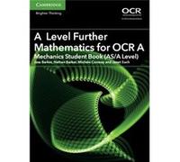 A Level Further Mathematics For Ocr A Mechanics Student Book (As/A Level)