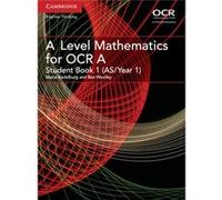 A Level Mathematics For Ocr Student Book 1 (As/Year 1)