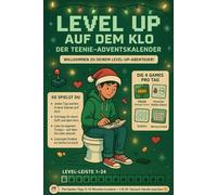 Level Up auf dem Klo - Der Teenie-Adventskalender: 24 Level voller Rätsel, Witz & Weihnachts-Gaming - Für clevere Teens mit Humor auf dem stillen Örtchen