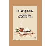 Level Up Early - Coffee Edition: Self-Leadership Tools & Templates