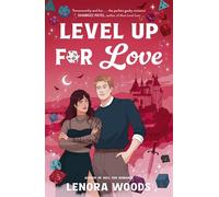 Level Up For Love A Sparkling Second-Chance Romance Filled With Dice, Gaming And RPGs! - Lenora Woods - Arcadia - ebook (ePub) - Livre